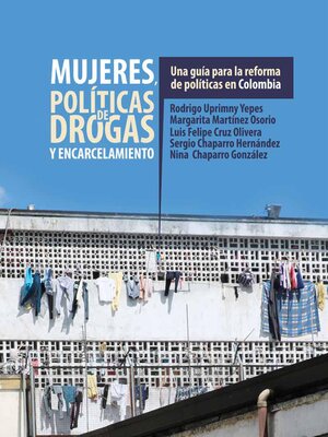 cover image of Mujeres, políticas de drogas y encarcelamiento